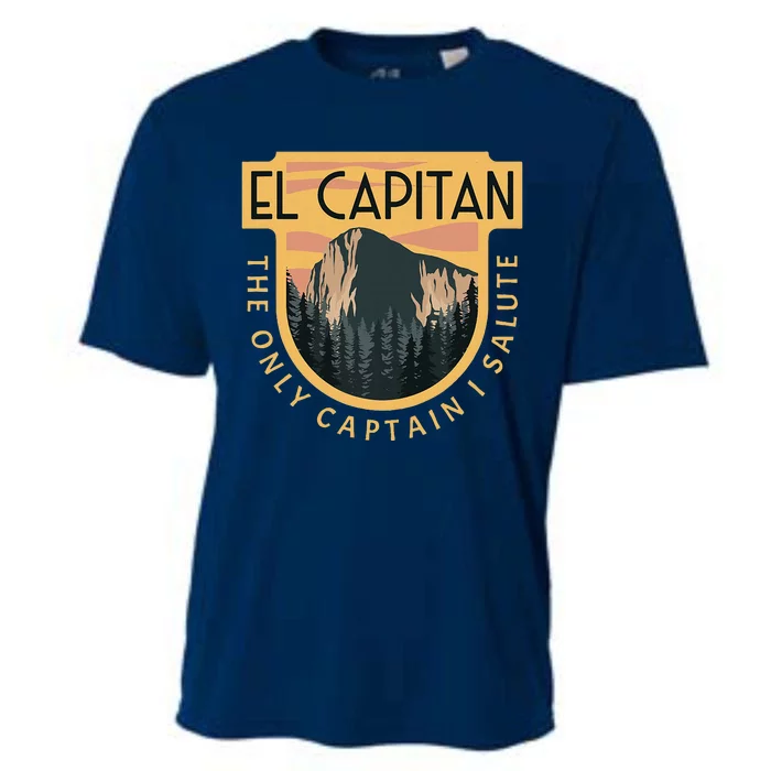 Only Captain I Salute El Capitan Rock Climber Yosemite Cooling Performance Crew T-Shirt