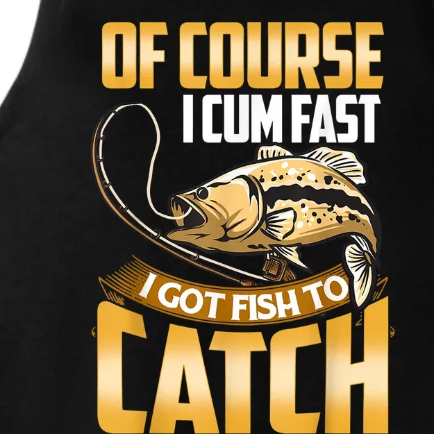 Of Course I Come Fast I Got Fish To Catch Fishing Gifts Ladies Tri-Blend Wicking Tank