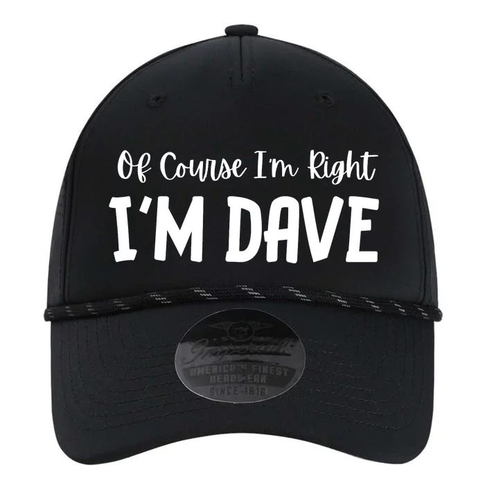 Of Course Im Right Im Dave Performance The Dyno Cap