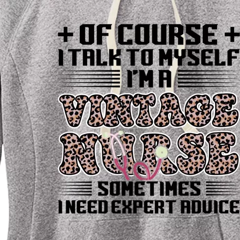 Of Course I Talk Im Vintage Nurse Nurse Vintage Nurses Cool Gift Women's Fleece Hoodie