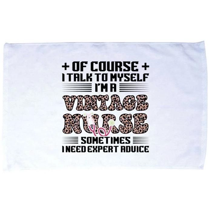 Of Course I Talk Im Vintage Nurse Nurse Vintage Nurses Cool Gift Microfiber Hand Towel