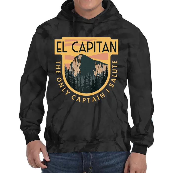 Only Captain I Salute El Capitan Rock Climber Yosemite Tie Dye Hoodie