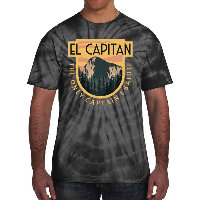 Only Captain I Salute El Capitan Rock Climber Yosemite Tie-Dye T-Shirt