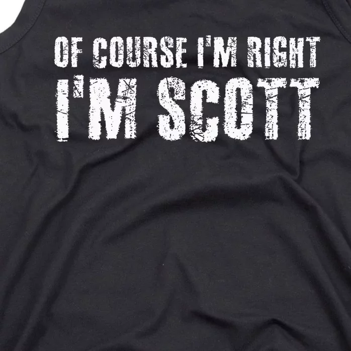 Of Course IM Right IM Scott Tank Top