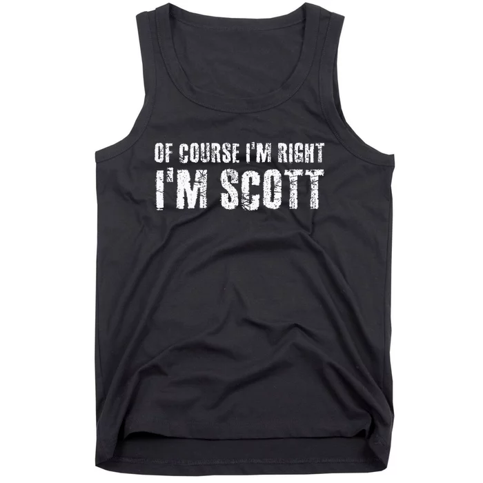 Of Course IM Right IM Scott Tank Top