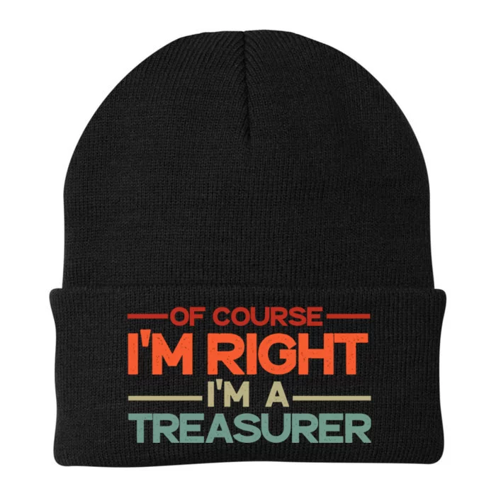 Of Course IM Right IM A Treasurer Funny Knit Cap Winter Beanie