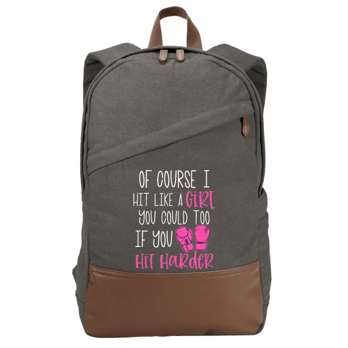 Of Course I Hit Like A Girl Kickboxing Boxing Class Funny Cotton Canvas Backpack