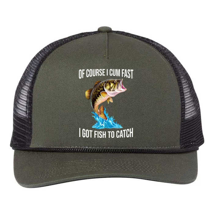 Of Course I Cum Fast I Got Fish To Catch Retro Rope Trucker Hat Cap