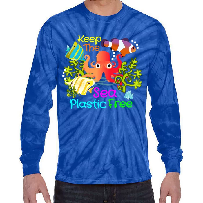 Ocean Conservation Keep The Sea Plastic Free Earth Day Gift Meaningful Gift Tie-Dye Long Sleeve Shirt