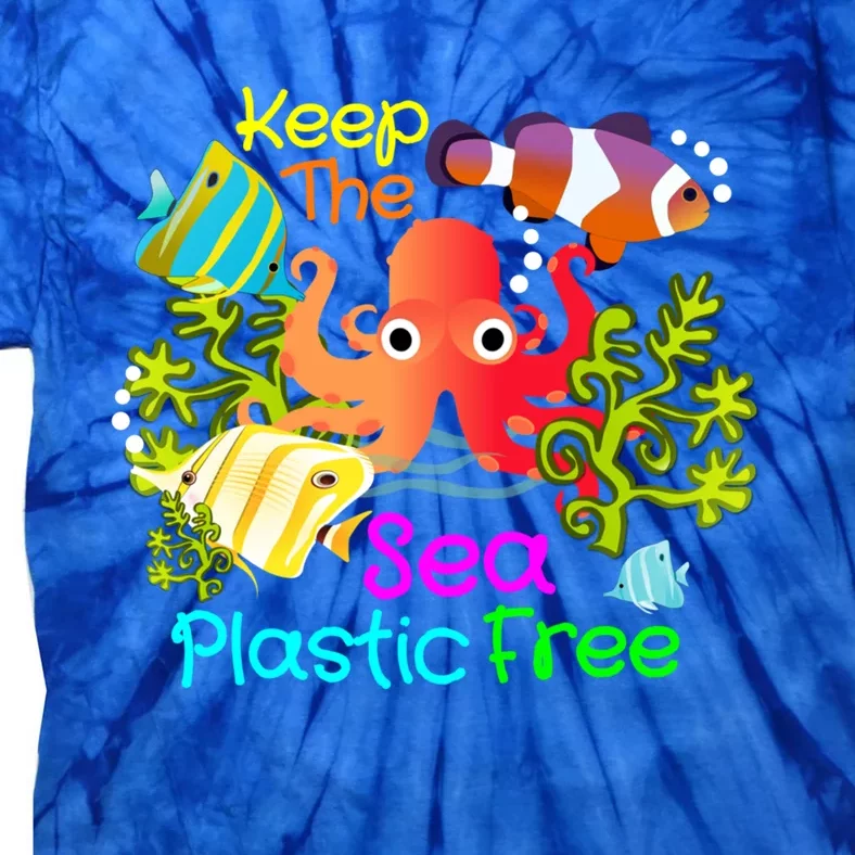 Ocean Conservation Keep The Sea Plastic Free Earth Day Gift Meaningful Gift Tie-Dye T-Shirt