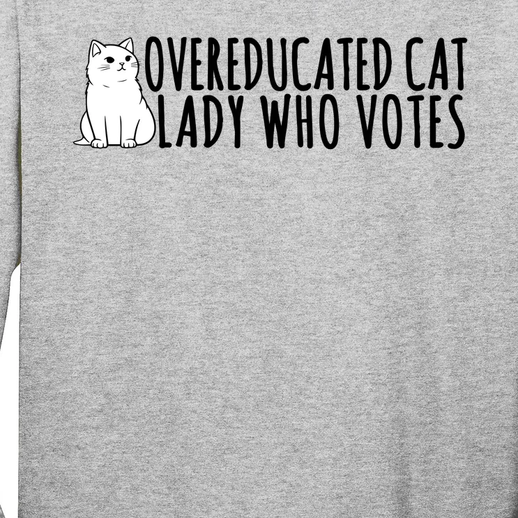 Overeducated Cat Lady Who Votes Kamala Harris 2024 Long Sleeve Shirt