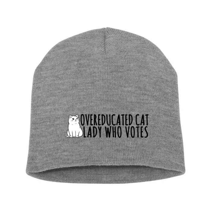 Overeducated Cat Lady Who Votes Kamala Harris 2024 Short Acrylic Beanie