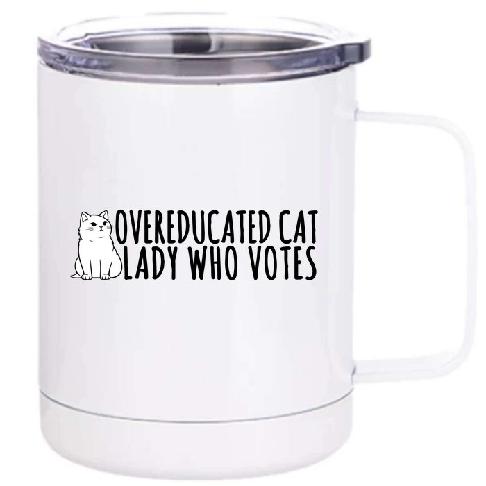 Overeducated Cat Lady Who Votes Kamala Harris 2024 Front & Back 12oz Stainless Steel Tumbler Cup