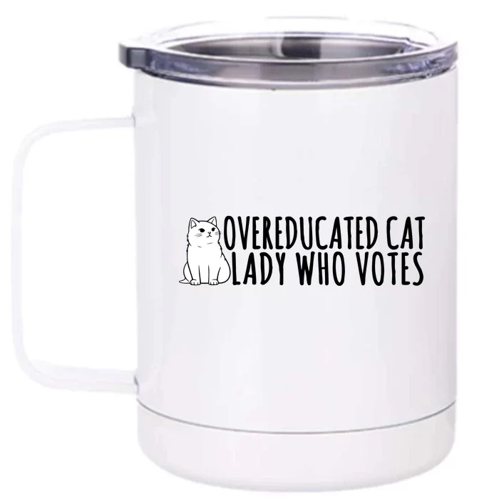 Overeducated Cat Lady Who Votes Kamala Harris 2024 Front & Back 12oz Stainless Steel Tumbler Cup