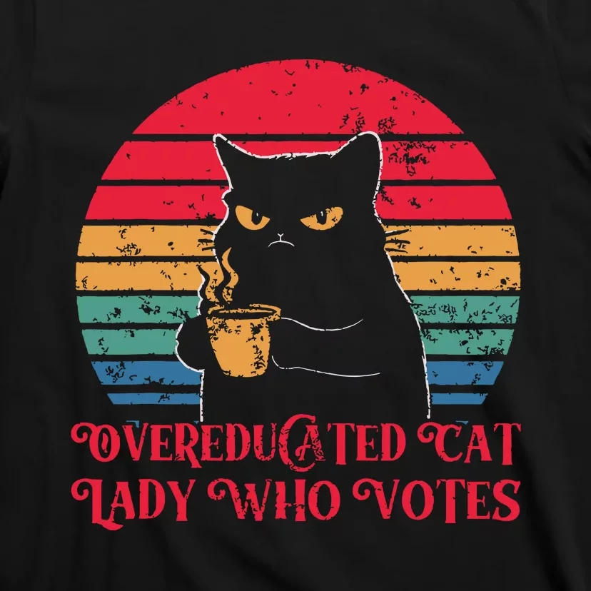 Overeducated Cat Lady Who Votes 2024 Election T-Shirt