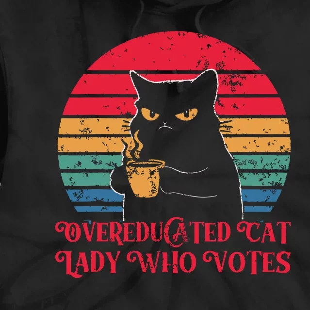 Overeducated Cat Lady Who Votes 2024 Election Tie Dye Hoodie