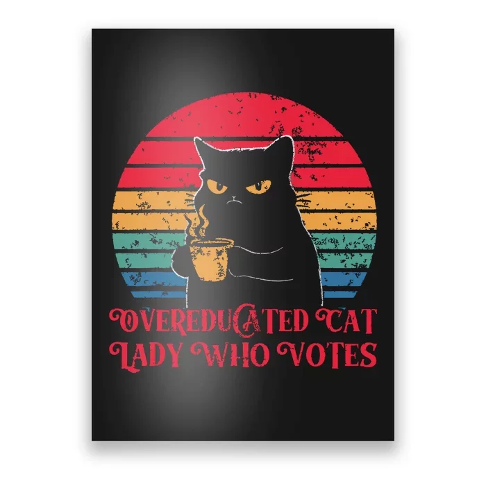 Overeducated Cat Lady Who Votes 2024 Election Vintage Cat Poster