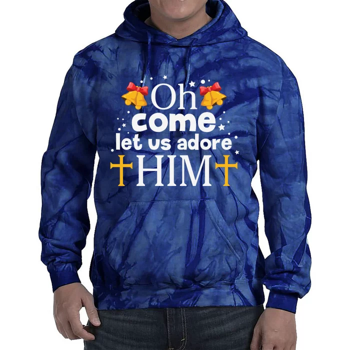 Oh Come Let Us Adore Him Christmas Tie Dye Hoodie