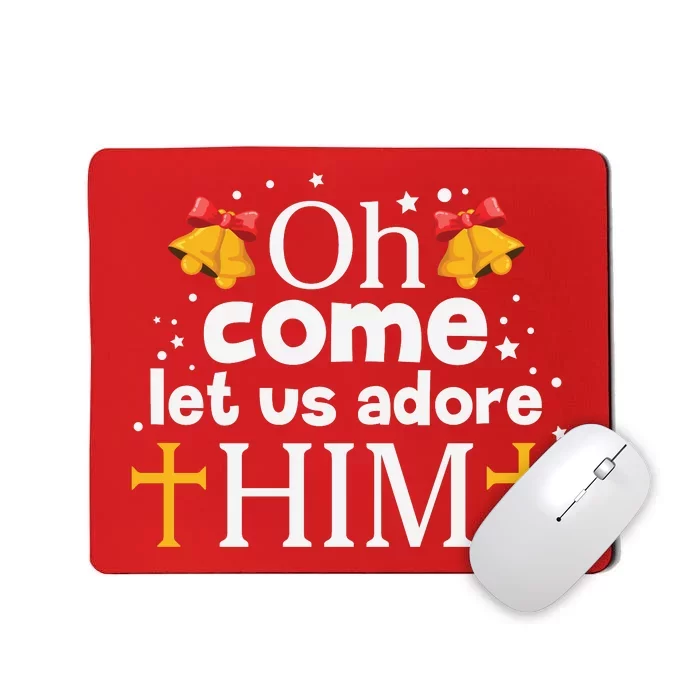 Oh Come Let Us Adore Him Christmas Mousepad