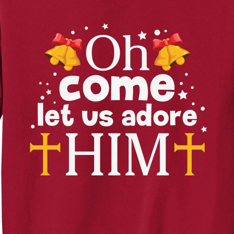 Oh Come Let Us Adore Him Christmas Tall Sweatshirt