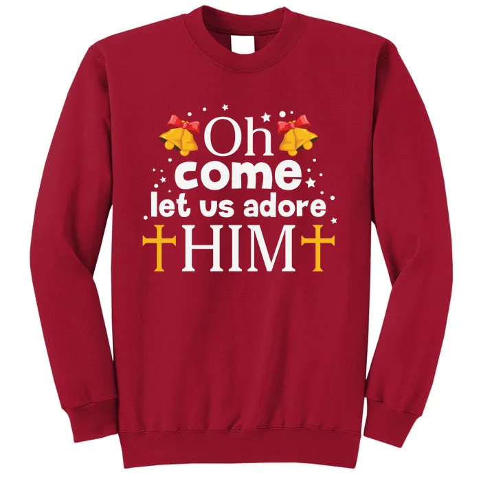 Oh Come Let Us Adore Him Christmas Tall Sweatshirt