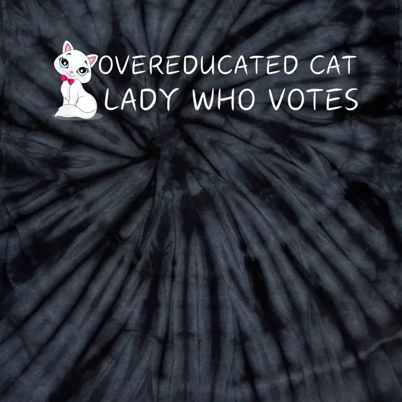 Overeducated Cat Lady Who Votes Tie-Dye T-Shirt