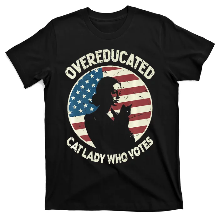 Overeducated Cat Lady Who Votes T-Shirt