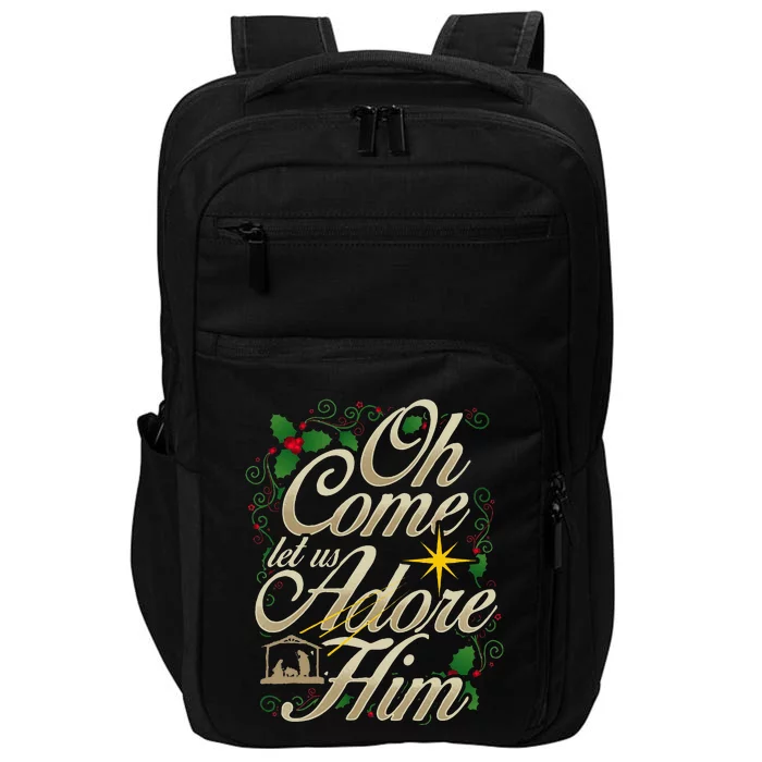 Oh Come Let Us Worship Him Christmas Nativity Scene Christmas Impact Tech Backpack