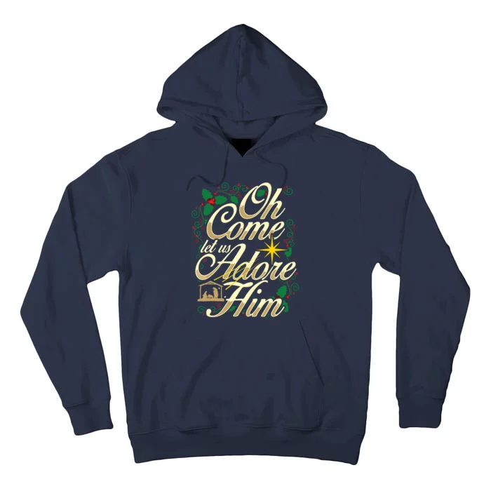 Oh Come Let Us Adore Him Nativity Christmas Religious Jesus Tall Hoodie