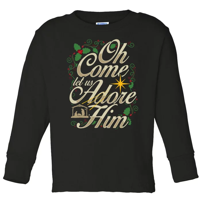 Oh Come Let Us Adore Him Nativity Christmas Religious Jesus Toddler Long Sleeve Shirt