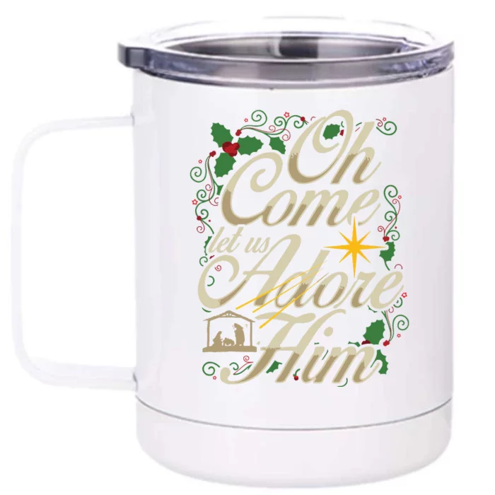 Oh Come Let Us Adore Him Nativity Christmas Religious Jesus Front & Back 12oz Stainless Steel Tumbler Cup