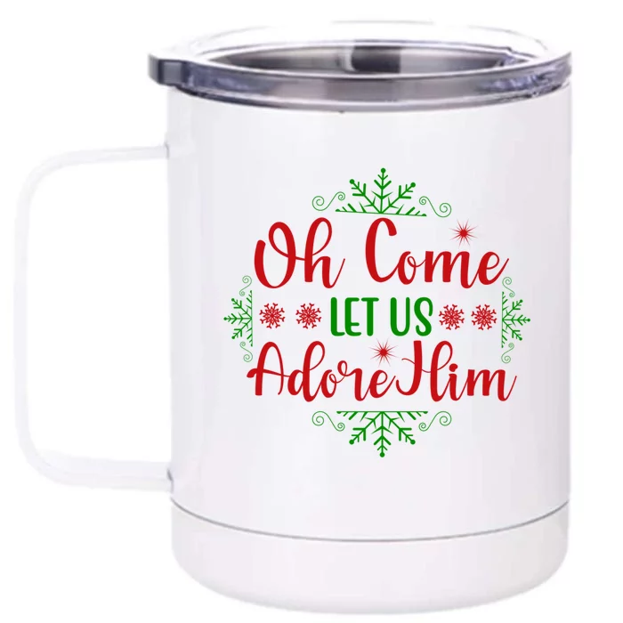 Oh Come Let Us Adore Him Cool Gift Front & Back 12oz Stainless Steel Tumbler Cup