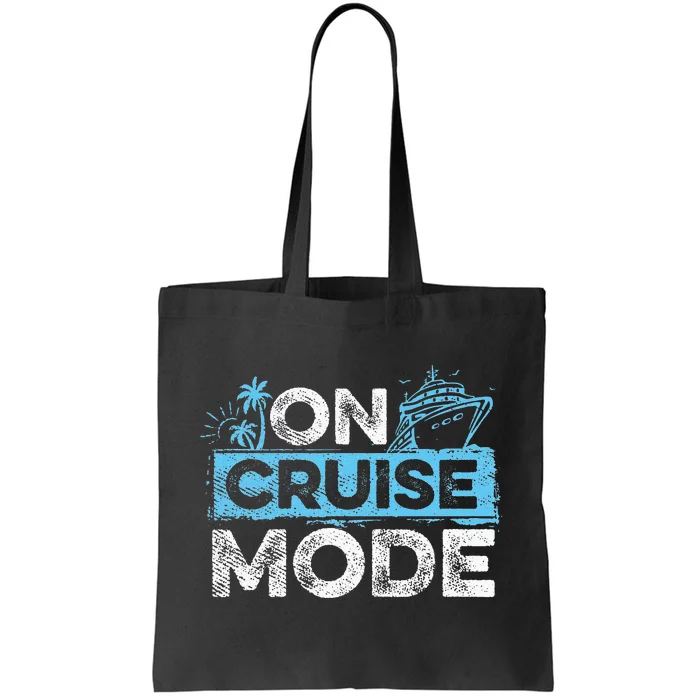 On Cruise Mode Cruise Vacation Family Cruising Tote Bag