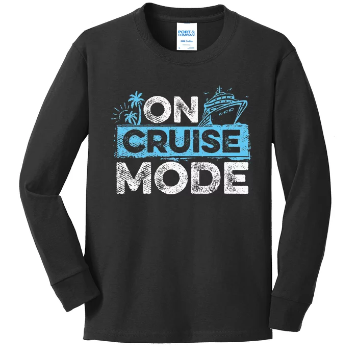 On Cruise Mode Cruise Vacation Family Cruising Kids Long Sleeve Shirt