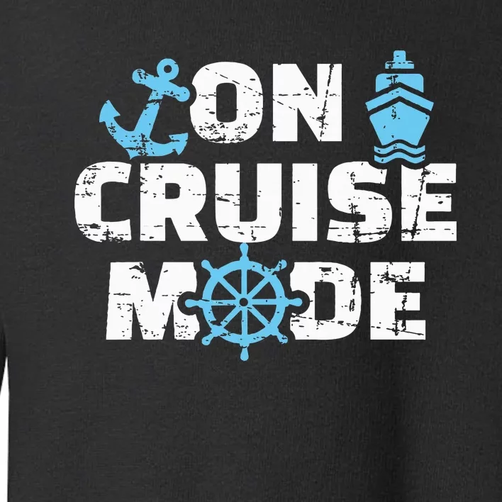 On cruise mode Toddler Sweatshirt