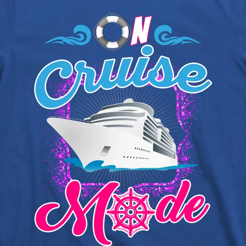 On Cruise Mode Great Gift Funny Cruising Lover's Great Gift T-Shirt