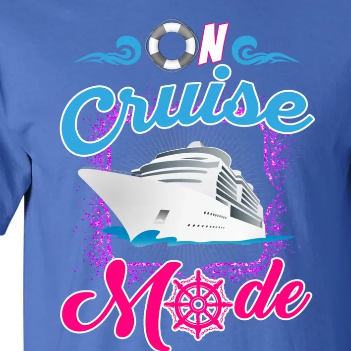 On Cruise Mode Great Gift Funny Cruising Lover's Great Gift Tall T-Shirt