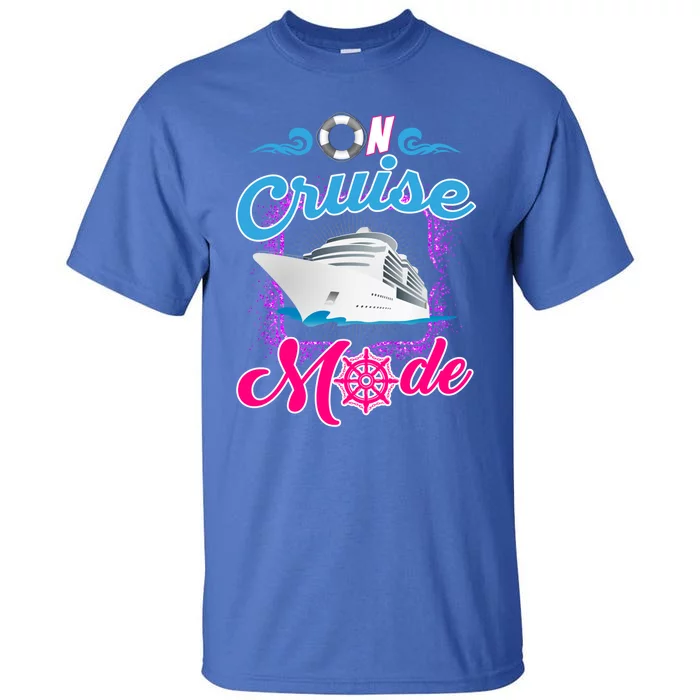 On Cruise Mode Great Gift Funny Cruising Lover's Great Gift Tall T-Shirt