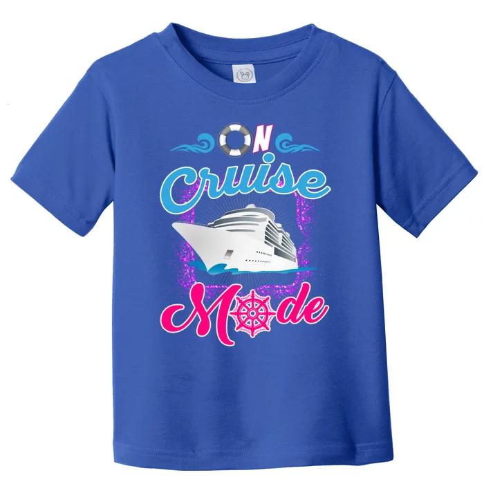 On Cruise Mode Great Gift Funny Cruising Lover's Great Gift Toddler T-Shirt