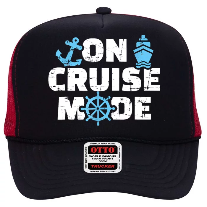 On Cruise Mode Funny Summer Cruise Vacation Family High Crown Mesh Trucker Hat