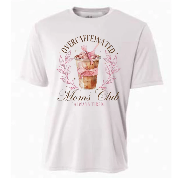 Over Caffeinated Moms Club Mother Day Women Day Cooling Performance Crew T-Shirt