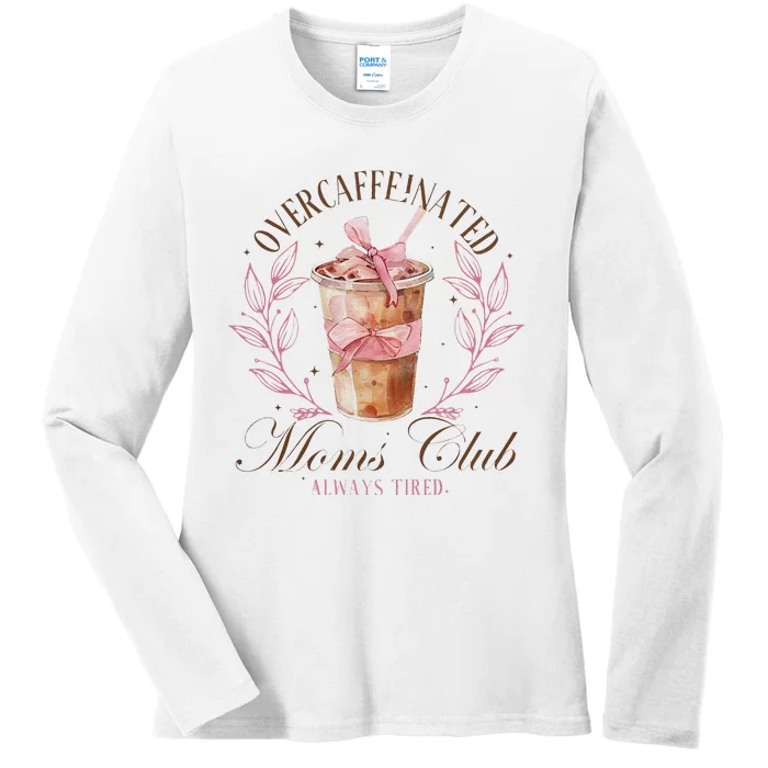 Over Caffeinated Moms Club Mother Day Women Day Ladies Long Sleeve Shirt