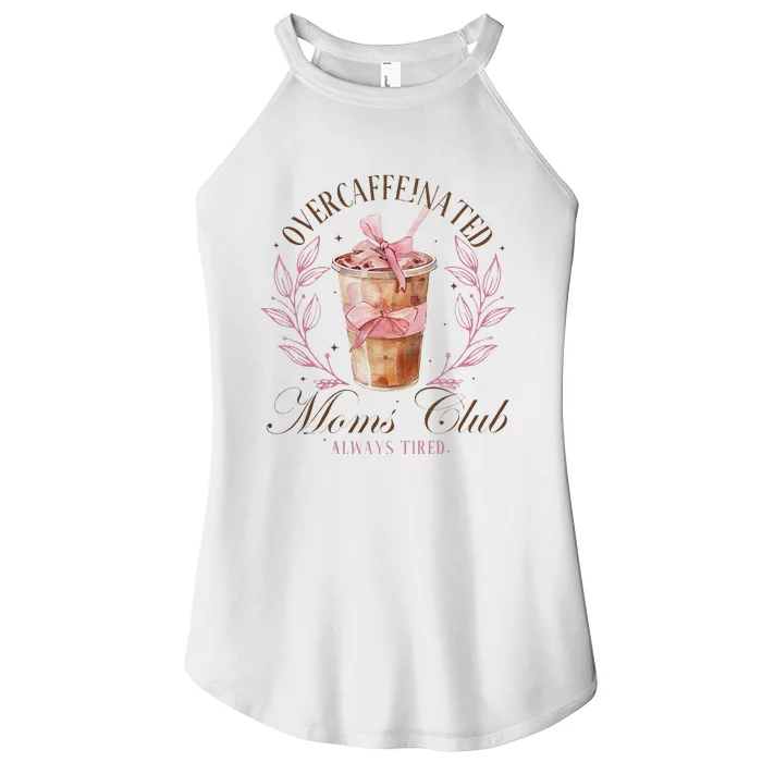 Over Caffeinated Moms Club Mother Day Women Day Women’s Perfect Tri Rocker Tank