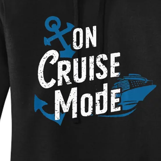 On Cruise Mode Family Cruising Essentials Vacation Women's Pullover Hoodie