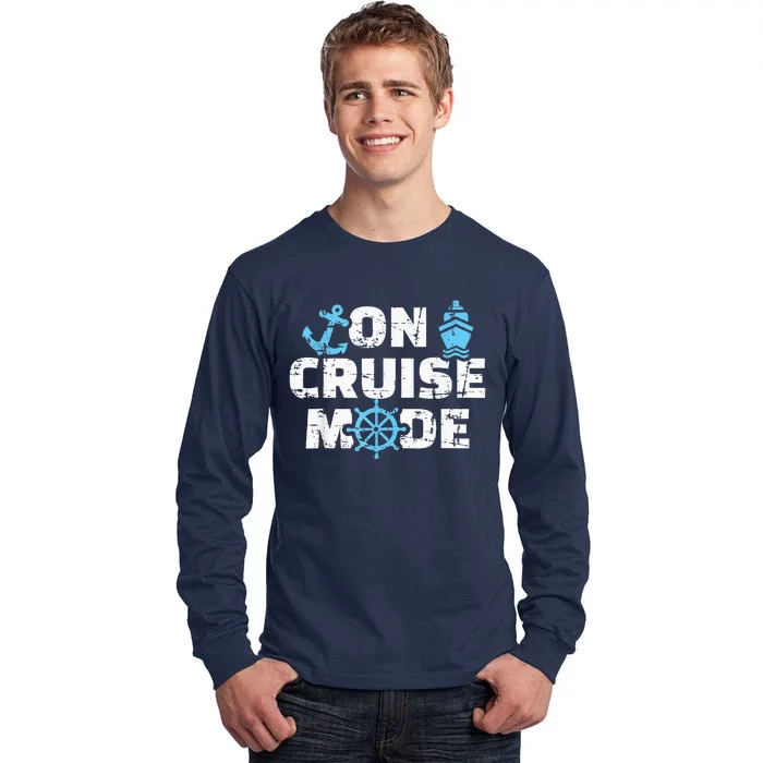 On Cruise Mode Funny Summer Cruise Vacation Family Tall Long Sleeve T-Shirt