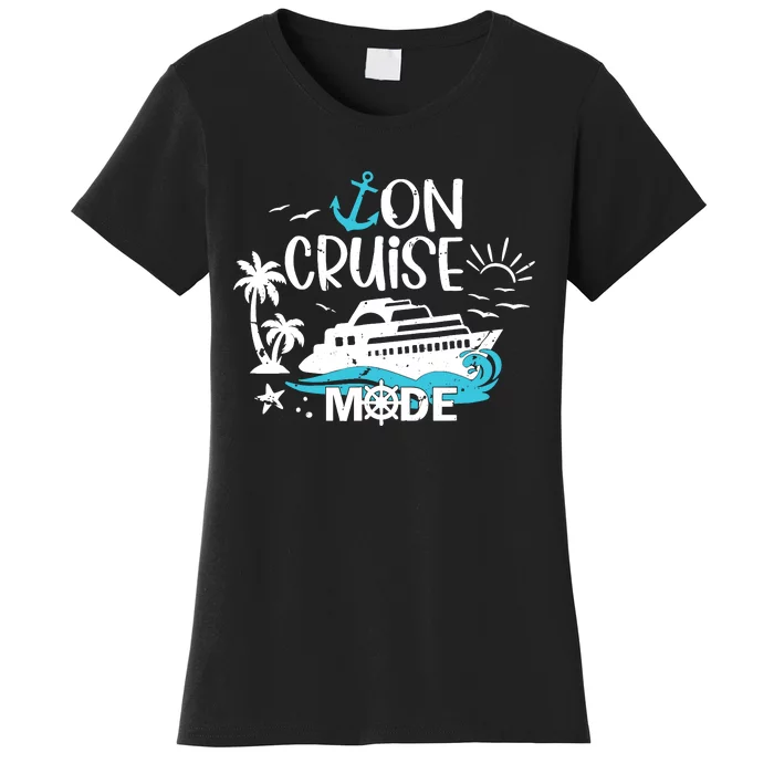 On Cruise Mode Family Vacation Matching Ferry Cruising Trip Women's T-Shirt