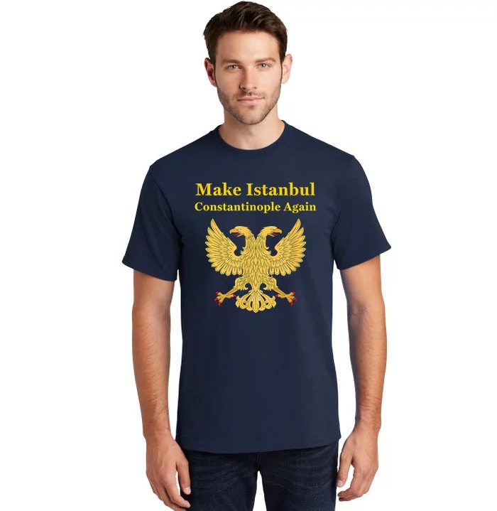 Orthodox Christian Make Istanbul Constantinople Again Tall T-Shirt