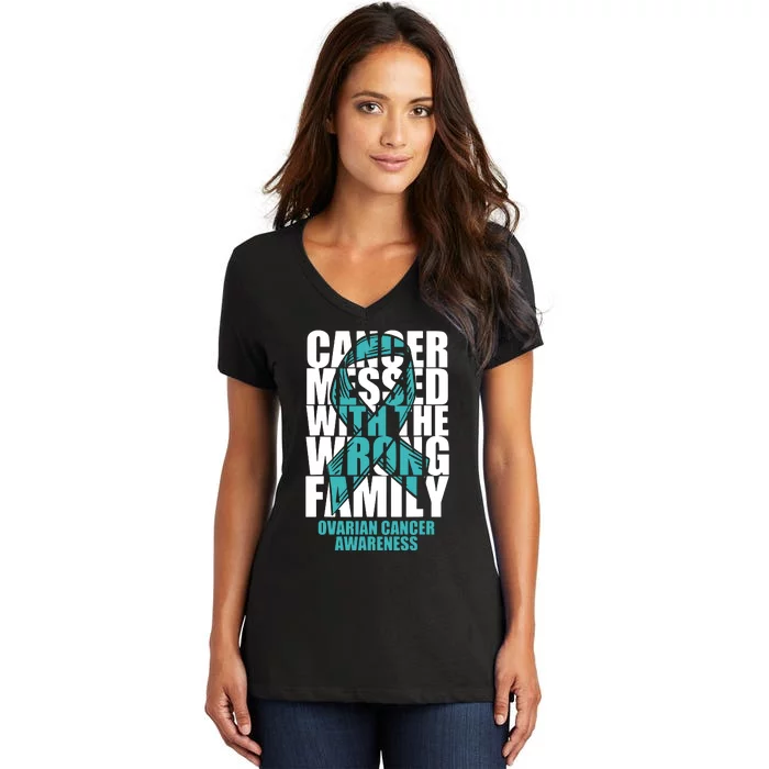 Ovarian Cancer Messed With The Wrong Family Teal Ribbon Gift Women's V-Neck T-Shirt