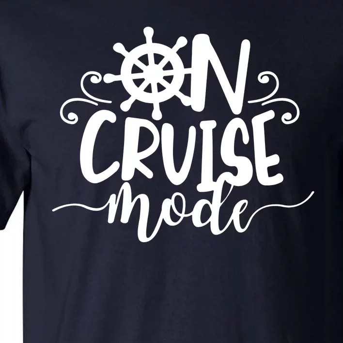 On Cruise Mode Tall T-Shirt