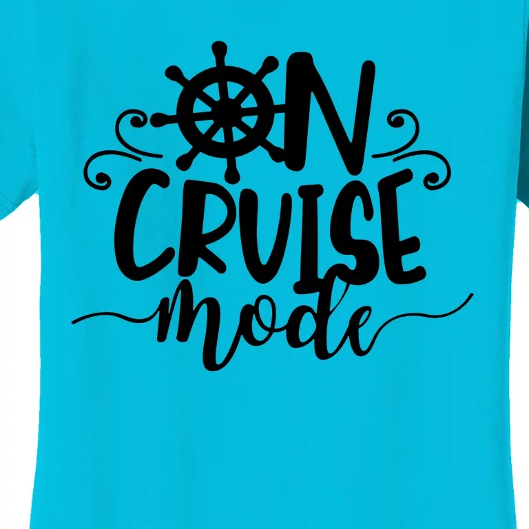 On Cruise Mode Women's T-Shirt